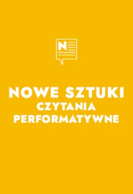 Nowe sztuki - Czytania performatywne: Przypadek Mikołaja Ś.